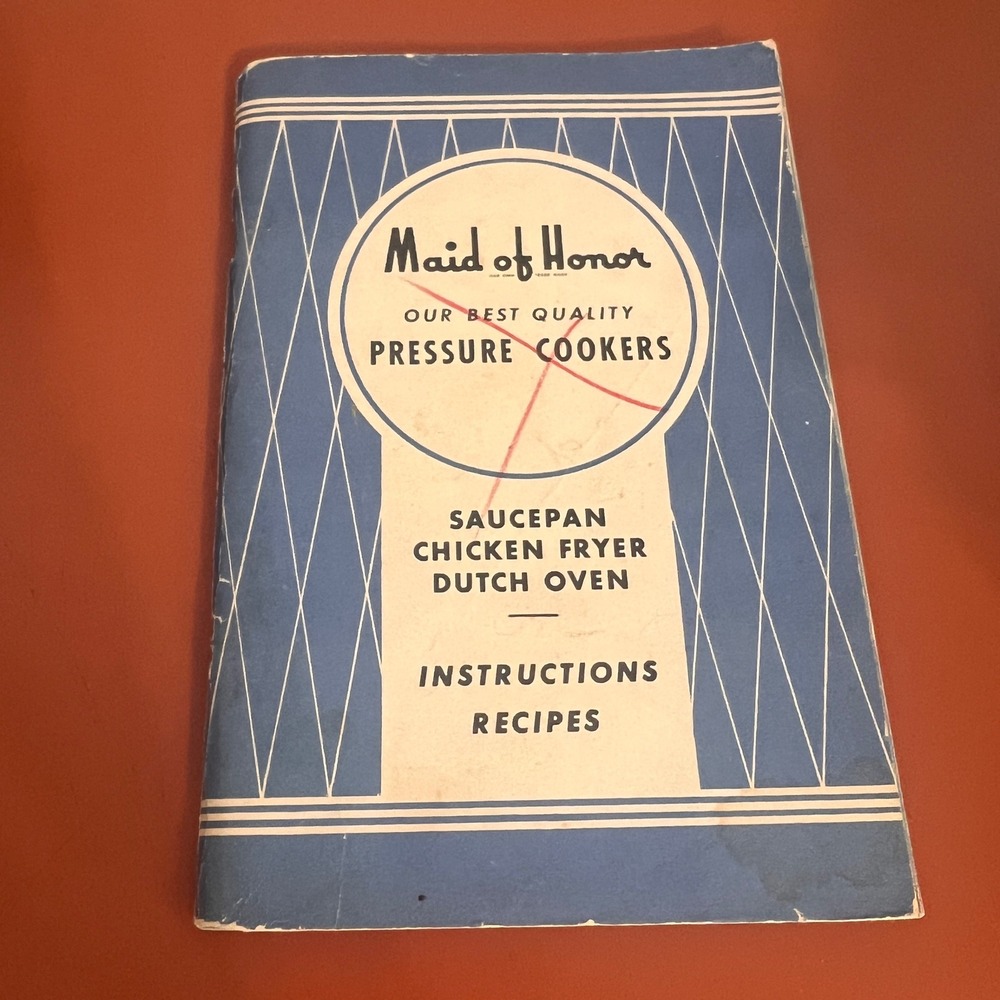 Vintage Maid of Honor Pressure Cooker Instructions Recipes Sears Roebuck Manual